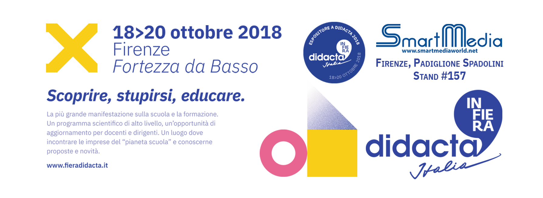 SmartMedia @Didacta2018 - Firenze, Fortezza da Basso - 18-20 Ottobre, stand 157 Padiglione Spadolini